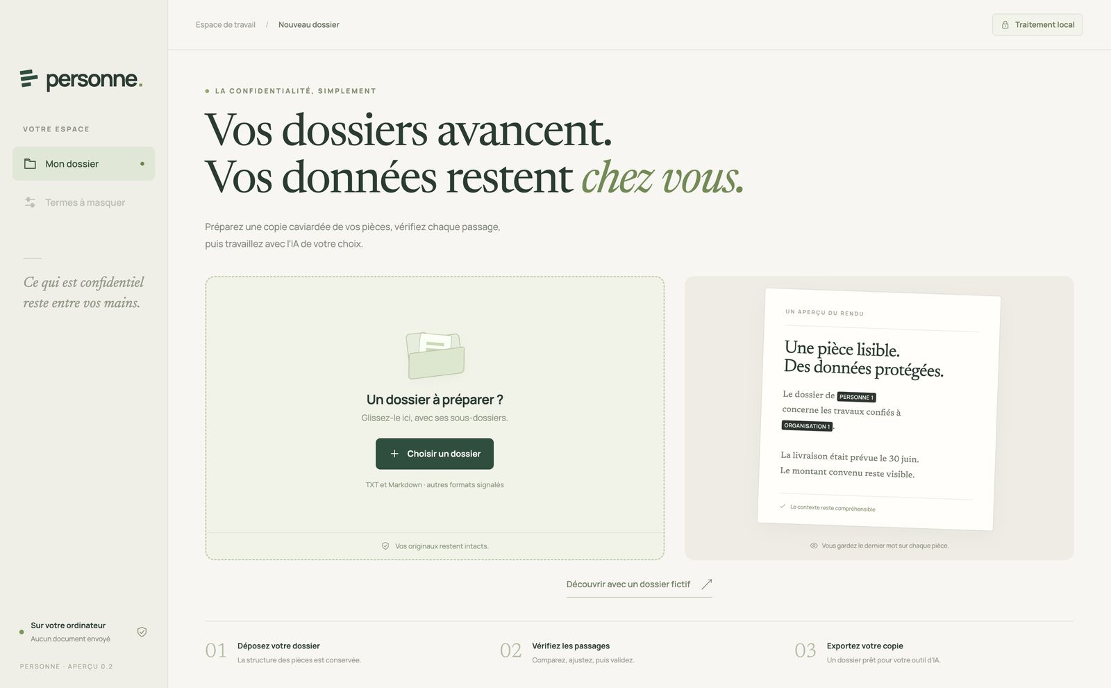 Écran d'accueil de l'application : Vos dossiers avancent, vos données restent chez vous. Une zone pour déposer un dossier, un aperçu du rendu, et la mention Traitement local.